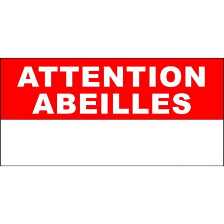 Panneau 'Attention Abeilles'